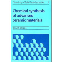 Chemical Synthesis of Advanced Ceramic Materials by David Segal Paperb