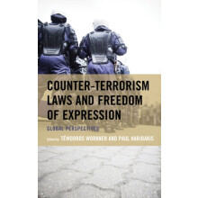 CounterTerrorism Laws and Freedom of Expression Global Perspectives Pa