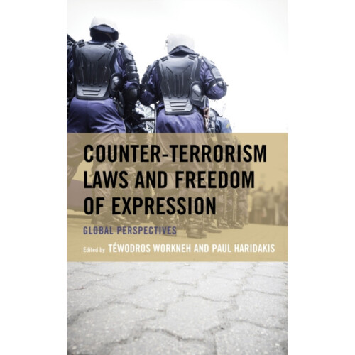 CounterTerrorism Laws and Freedom of Expression Global Perspectives Pa
