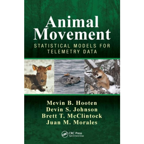 Animal Movement Statistical Models for Telemetry Data by Mevin B. Hoot