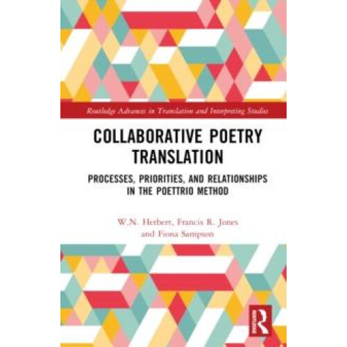 Collaborative Poetry Translation Processes Priorities and Relationship
