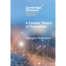 A Zombie Theory of Translation by Douglas Robinson Hardcover Book