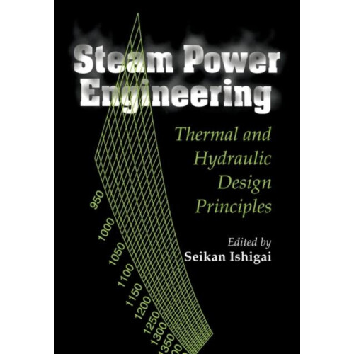 Steam Power Engineering Thermal and Hydraulic Design Principles Paperb