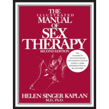 The Illustrated Manual of Sex Therapy by Helen Singer Kaplan Paperback