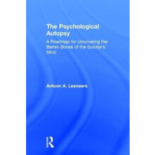 The Psychological Autopsy A Roadmap for Uncovering the Barren Bones of