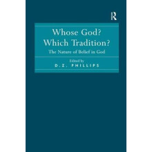 Whose God Which Tradition The Nature of Belief in God Hardcover Book