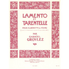 Gabriel Grovlez : Lamento Et Tarentelle pour clarinette et piano - Clarinette et Piano - Avec parties séparées - AL16610 - 9790046166105