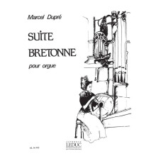 Marcel Dupré : Suite Bretonne - Orgue - AL16912 - 9790046169120