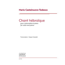Mario Castelnuovo-Tedesco : Chant Hébraïque For Cello And Piano - Violoncelle et Piano - AL17596 - 9790046175961
