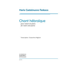 Mario Castelnuovo-Tedesco : Chant Hébraïque For Violin And Piano - Violon et Piano - AL17713 - 9790046177132