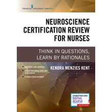 Neuroscience Certification Review for Nurses Think in Questions Learn