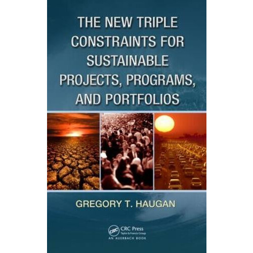 The New Triple Constraints for Sustainable Projects Programs and Portf