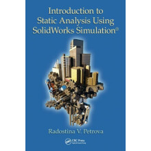 Introduction to Static Analysis Using SolidWorks Simulation by Radosti