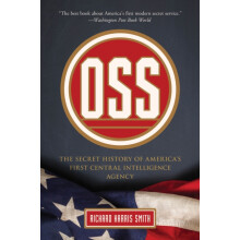 OSS The Secret History Of Americas First Central Intelligence Agency b