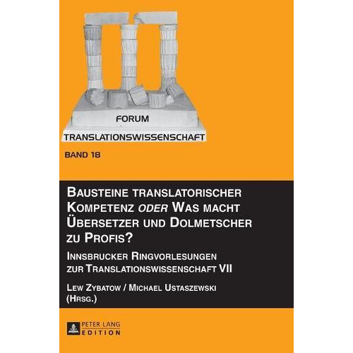 Bausteine translatorischer Kompetenz oder Was macht Uebersetzer und Do