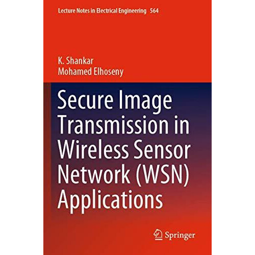 Secure Image Transmission in Wireless Sensor Network WSN Applications