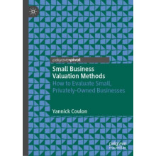 Small Business Valuation Methods How to Evaluate Small PrivatelyOwned