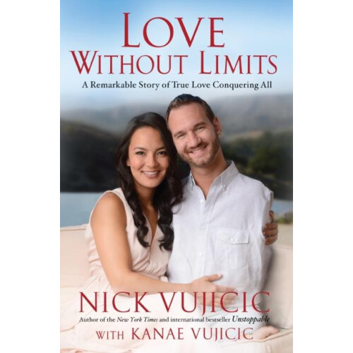 Love Without Limits by Nick Vujicic Paperback Book