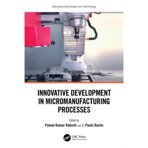 Innovative Development in Micromanufacturing Processes Hardcover Book