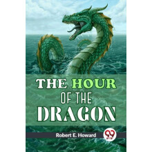 The Hour Of The Dragon by Howard Robert E. Paperback Book
