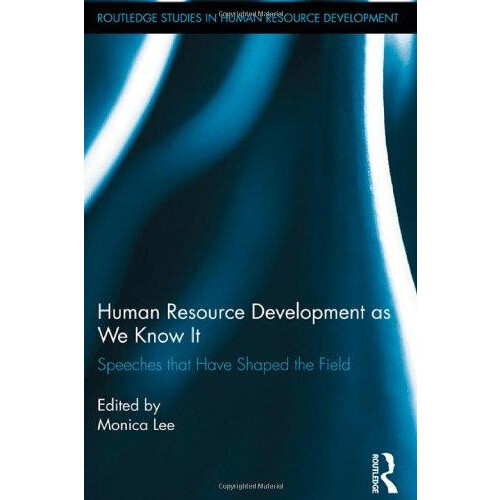 Human Resource Development as We Know It Speeches that Have Shaped the