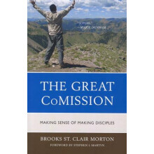 Great CoMission Making Sense of Making Disciples by Brooks St. Clair M