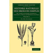 Histoire Naturelle Des Drogues Simples Volume 3 Ou Cours DHistoire Nat