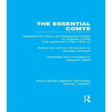 The Essential Comte RLE Social Theory Selected from Cours de philosoph