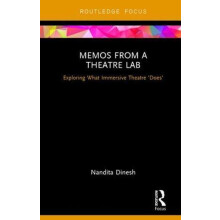 Memos from a Theatre Lab Exploring what immersive theatre does by Nand