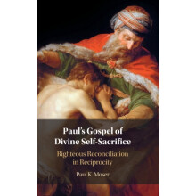 Pauls Gospel of Divine SelfSacrifice by Paul Moser Hardcover Book