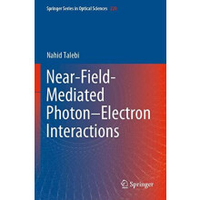 NearFieldMediated PhotonElectron Interactions by Nahid Talebi Paperbac