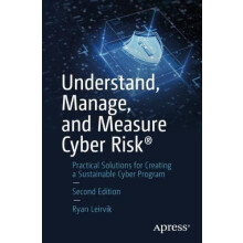 Understand Manage and Measure Cyber Risk Practical Solutions for Creat