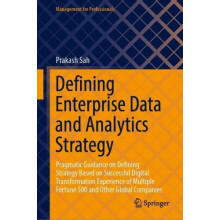 Defining Enterprise Data and Analytics Strategy Pragmatic Guidance on