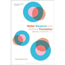Walter Benjamin and Cultural Translation Examining a Controversial Leg