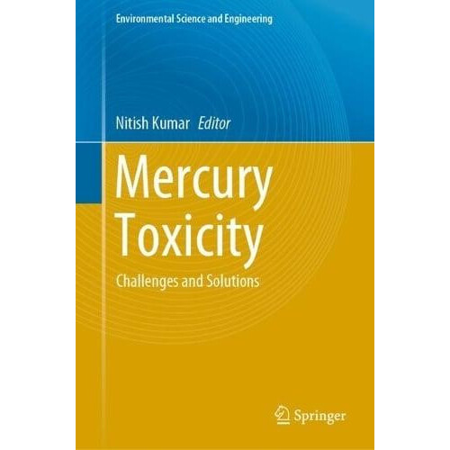 Mercury Toxicity Challenges and Solutions Hardcover Book