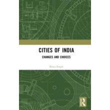 Cities of India Changes and Choices by Binti Singh Hardcover Book