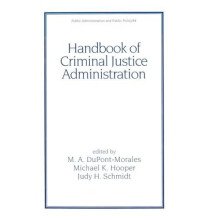 Handbook of Criminal Justice Administration Hardcover Book