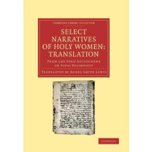 Select Narratives of Holy Women Translation From the SyroAntiochene or