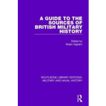 Guide to the Sources of British Military History Hardcover Book
