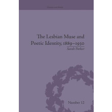 The Lesbian Muse and Poetic Identity 18891930 by Sarah Parker Paperbac