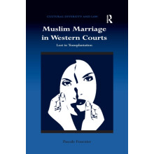 Muslim Marriage in Western Courts Lost in Transplantation by Pascale F
