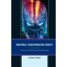 Emotional Transformation Therapy An Interactive Ecological Psychothera