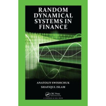 Random Dynamical Systems in Finance by Anatoliy Swishchuk Hardcover Bo