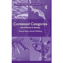 Contested Categories Life Sciences in Society by Ayo Wahlberg Hardcove