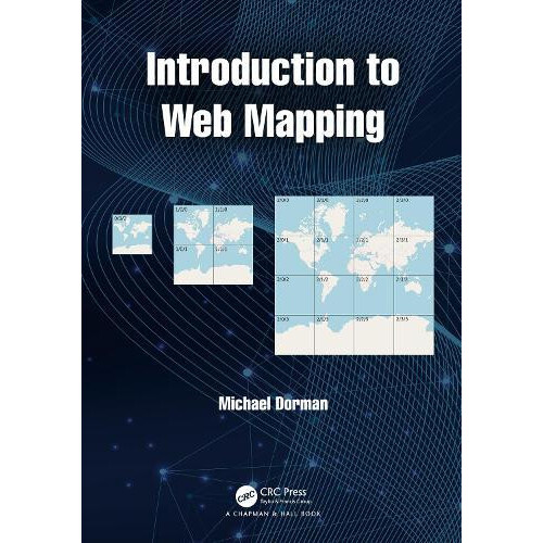 Introduction to Web Mapping by Michael Dorman Paperback Book