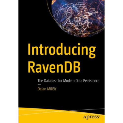 Introducing RavenDB The Database for Modern Data Persistence by Dejan