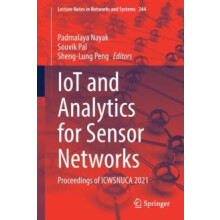 IoT and Analytics for Sensor Networks Proceedings of ICWSNUCA 2021 Pap