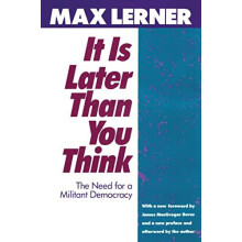 It is Later Than You Think by Max Lerner Paperback Book