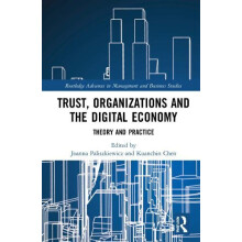Trust Organizations and the Digital Economy Theory and Practice Paperb