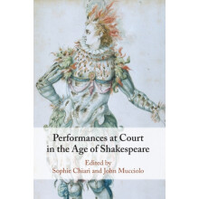 Performances at Court in the Age of Shakespeare Paperback Book